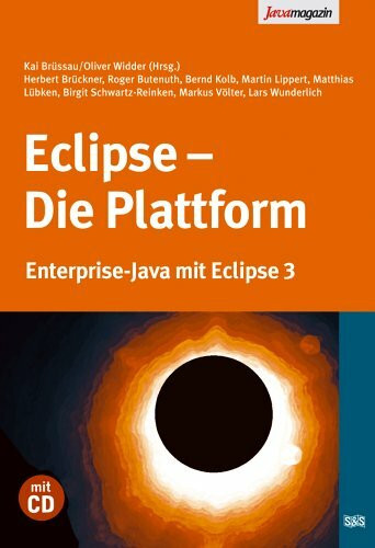 Eclipse - Die Plattform: J2EE-Entwicklungsplattform, Framework Eclipse, Rich Clients mit Eclipse