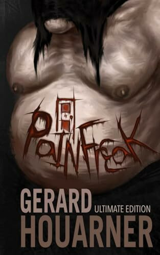 Painfreak: Ultimate Edition (Painfreak Books)