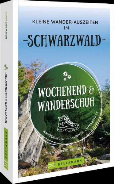 Wochenend und Wanderschuh - Kleine Wander-Auszeiten im Schwarzwald