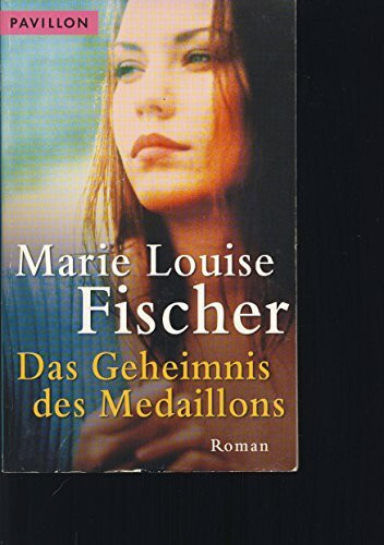 Das Geheimnis des Medaillons. Roman