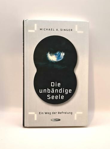 Die unbändige Seele: Ein Weg der Befreiung
