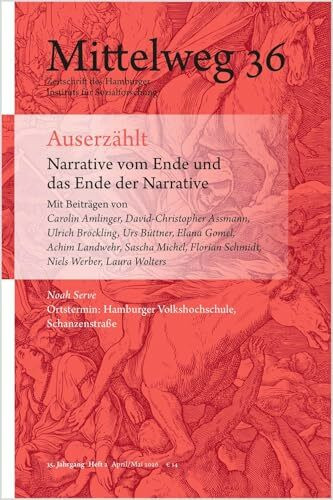 Auserzählt. Narrative vom Ende und das Ende der Narrative: Mittelweg 36, Heft 2 April/Mai 2026