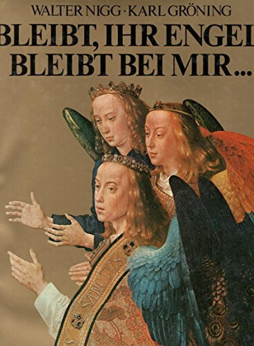 Bleibt, ihr Engel, bleibt bei mir...