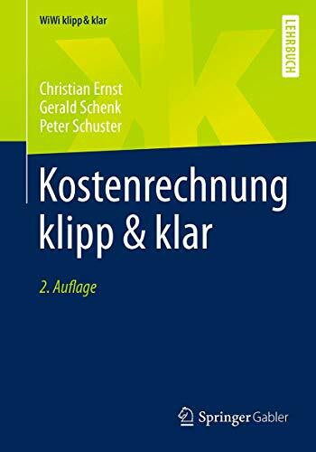 Kostenrechnung klipp & klar: Lehrbuch (WiWi klipp & klar)