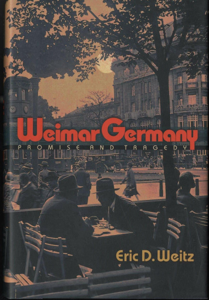 Weimar Germany: Promise and Tragedy