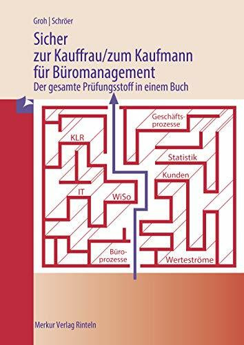 Sicher zur Kauffrau/zum Kaufmann für Büromanagement: Der gesamte Prüfungsstoff in einem Buch