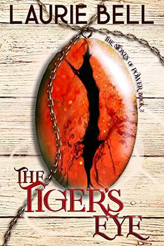 The Tiger's Eye (Stones of Power, Band 2)