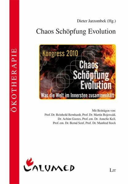 Chaos Schöpfung Evolution: Was die Welt im Innersten zusammen hält: Was die Welt im Innersten zusammen hält. Kongress 2010 (Ökotherapie) Chaos Schöpfung Evolution: Was die Welt im Innersten zusammen hält: Was die Welt im Innersten zusammen hält. Kongress 2010 (Ökotherapie)