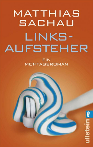 Linksaufsteher: Ein Montagsroman (0)