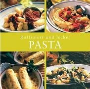 Pasta. Raffiniert und lecker