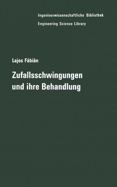 Zufallsschwingungen und ihre Behandlung (Ingenieurwissenschaftliche Bibliothek /Engineering Science Library)