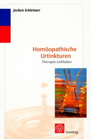 Homöopathische Urtinkturen