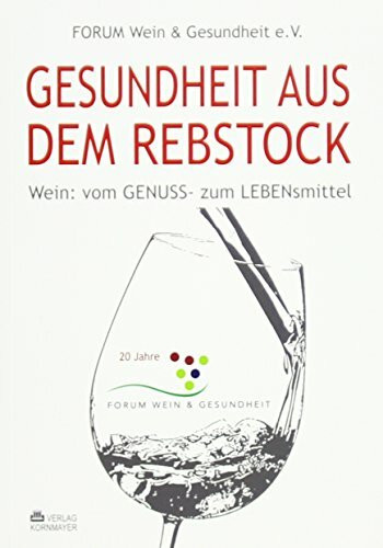 Gesundheit aus dem Rebstock: Wein: vom GENUSS- zum LEBENsmittel