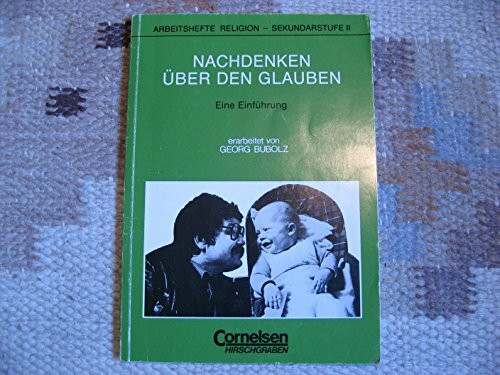 Arbeitshefte Religion, Sekundarstufe II, Nachdenken über den Glauben