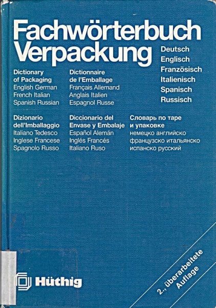 Packaging Dictionary / Fachwoerterbuch Verpackung: English - German - French - Italian - Spanish - Russian