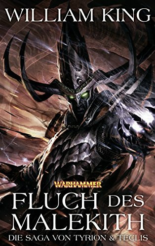 Warhammer - Der Fluch des Malekith: Die Saga von Tyrion & Teclis Teil 3