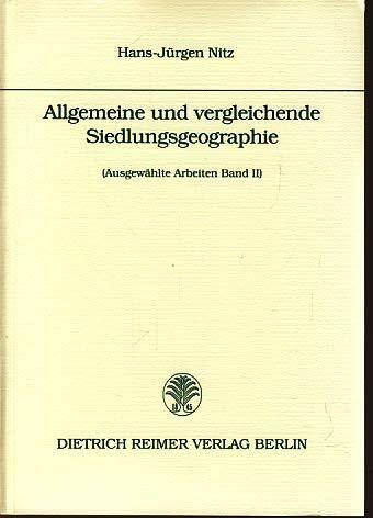 Ausgewählte Arbeiten / Allgemeine und vergleichende Siedlungsgeographie (Kleine geographische Schriften)