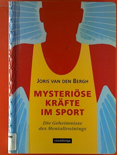 Mysteriöse Kräfte im Sport: Die Geheimnisse des Mentaltrainings