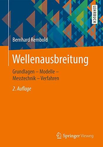 Wellenausbreitung: Grundlagen – Modelle – Messtechnik – Verfahren