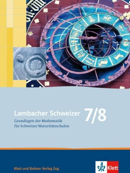 Lambacher Schweizer / Lambacher Schweizer 7/8: Grundlagen der Mathematik für Schweizer Maturitätsschulen
