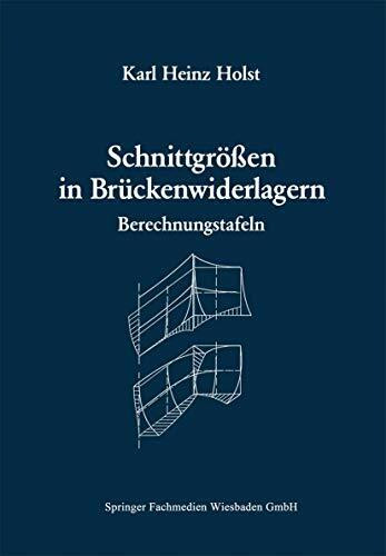 Schnittgrößen in Brückenwiderlagern unter Berücksichtigung der Schubverformung in den Wandbauteilen: Berechnungstafeln