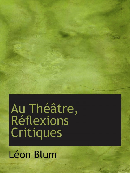 Au Théâtre, Réflexions Critiques