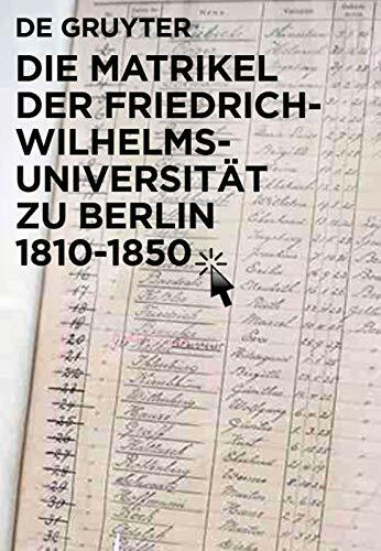 Die Matrikel der Friedrich-Wilhelms-Universität zu Berlin 1810–1850: eBookPlus (Einzelveröffentlichungen der Historischen Kommission zu Berlin, 86, Band 86)