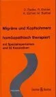 Migräne und Kopfschmerz - homöopathisch therapiert. Mit Spezialrepertorium und 32 Kasuistiken