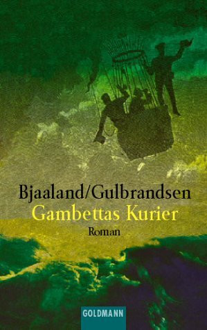 Gambettas Kurier: Roman. Aus d. Norweg. v. Günther Frauenlob