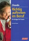 Richtig auftreten im Beruf