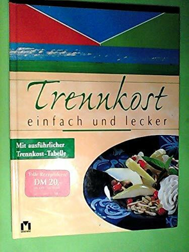 Trennkost - einfach und lecker