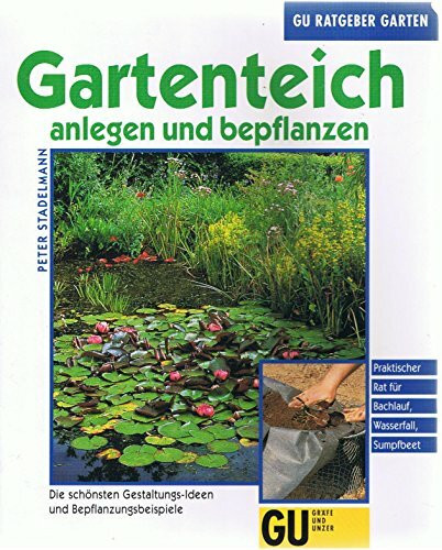 Gartenteich anlegen und bepflanzen