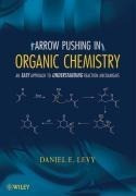 Arrow Pushing in Organic Chemistry: An Easy Approach to Understanding Reaction Mechanisms