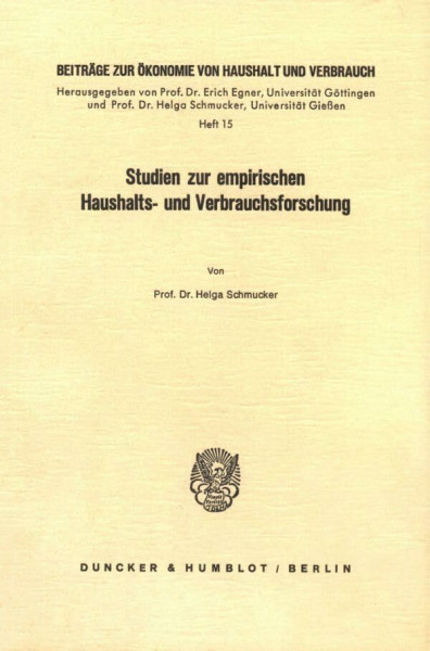 Studien zur empirischen Haushalts- und Verbrauchsforschung. (Beiträge zur Ökonomie von Haushalt und Verbrauch, Band 15)