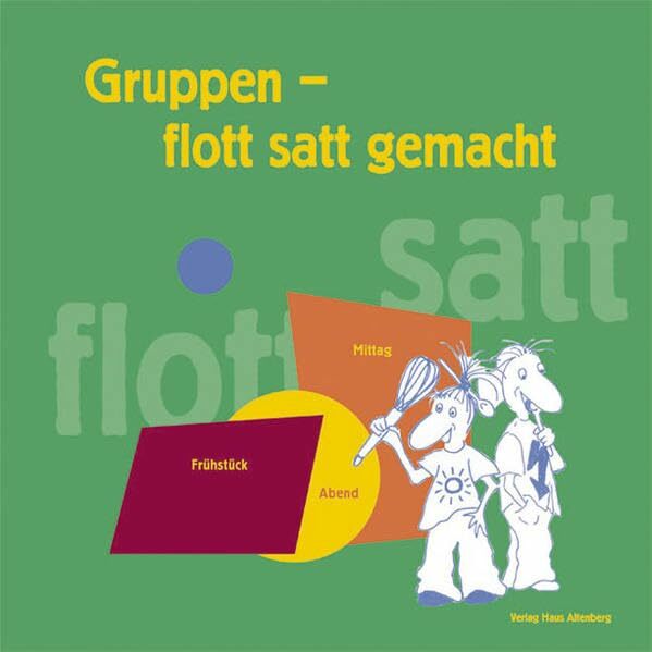 Gruppen - flott satt gemacht: Kochbuch für Gruppen Gruppen - flott satt gemacht: Kochbuch für Gruppen