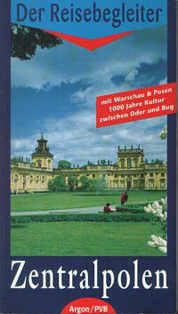 Zentralpolen: Der Reisebegleiter