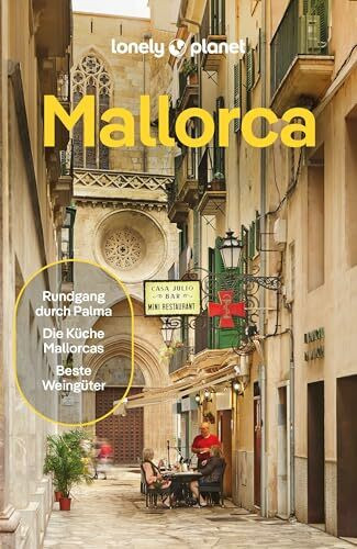 LONELY PLANET Reiseführer Mallorca: Eigene Wege gehen und Einzigartiges erleben.