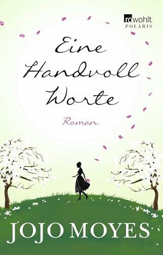 Eine Handvoll Worte: Für Leser*innen von Lucinda Riley und Bonnie Garmus