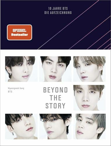 Beyond The Story: 10 Jahre BTS - Die Aufzeichnung | Deutsche Ausgabe des ersten und einzigen offiziellen Buchs von BTS, veröffentlicht zur Feier des 10-jährigen Jubiläums