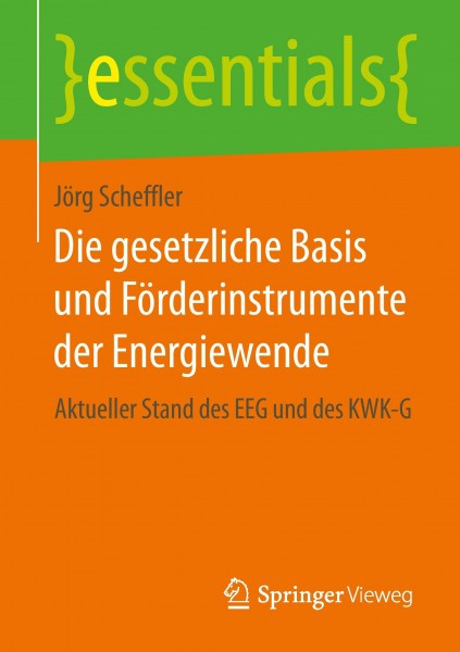 Die gesetzliche Basis und Förderinstrumente der Energiewende