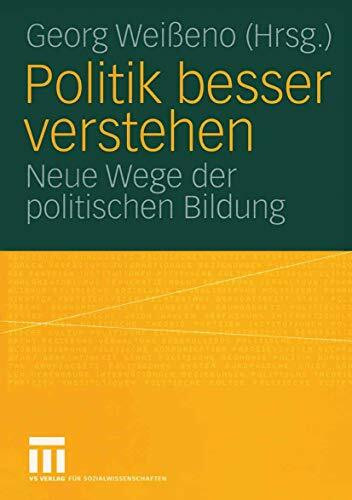 Politik besser verstehen: Neue Wege der politischen Bildung