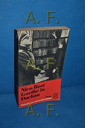 Goethe in Dachau: (Bibliothek der verbrannten Bücher) (Fischer Taschenbücher)