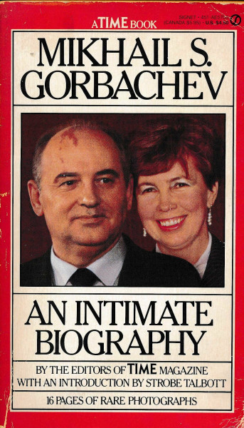 Mikhail S. Gorbachev: An Intimate Biography (Signet Books)