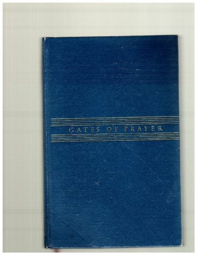 Gates of Prayer: The New Union Prayerbook for Weekdays,Sabbaths and Festivals