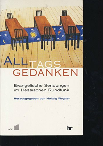 Alltagsgedanken. Evangelische Sendungen im Hessischen Rundfunk