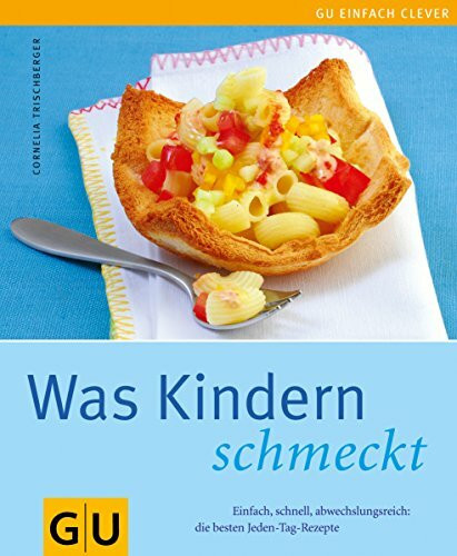 Was Kindern schmeckt (Einfach clever)