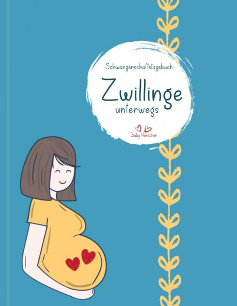 Schwangerschaftstagebuch Zwillinge unterwegs: Tagebuch für die Schwangerschaft mit Zwillingen - 188 Seiten zum Eintragen und Ausfüllen