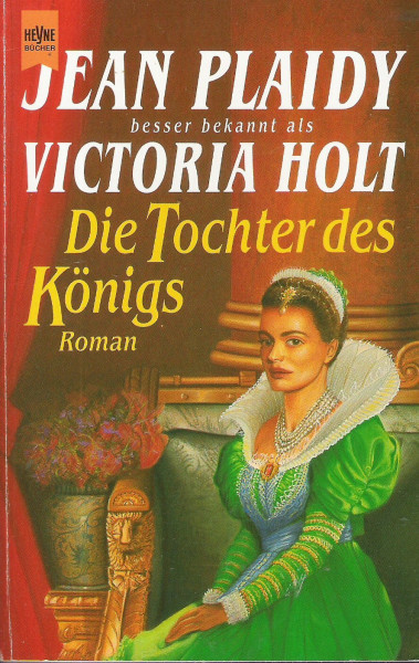Die Tochter des Königs (Heyne Allgemeine Reihe (01))
