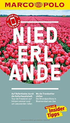 MARCO POLO Reiseführer Niederlande: Reisen mit Insider-Tipps. Inkl. kostenloser Touren-App und Events&News