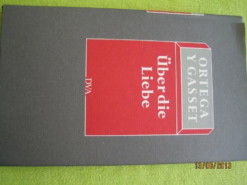 Über die Liebe: Aus d. Span. übers. u. hrsg. v. Helene Weyl u. a..